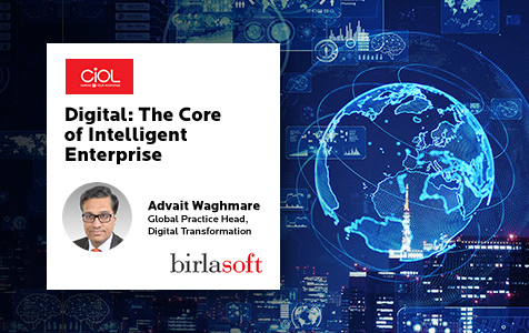 CIOL | Digital: The Core of Intelligent Enterprise | Advait Waghmare ...