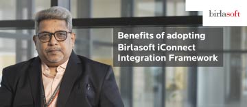 Birlasoft iConnect Framework | Expert Talk #4: Benefits of Adopting Birlasoft iConnect Integration Framework