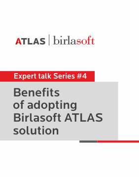Expert Talk Series #4 | Benefits of adopting Birlasoft ATLAS solution