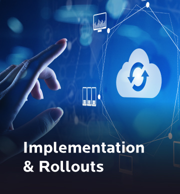 Implementation & Rollouts