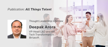 Deepak Arora on How First-Generation Talent Finds Its Voice in Birlasoft’s Empowering Learning Culture